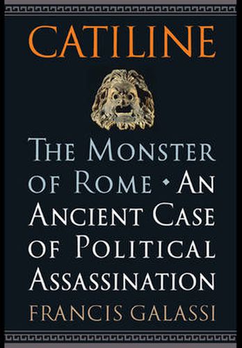 Cover image for Catiline, the Monster of Rome: An Ancient Case of Political Assassination