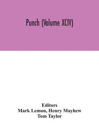 Cover image for Punch (Volume XCIV)