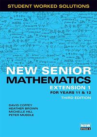 Cover image for New Senior Mathematics Extension 1 Years 11 & 12 Student Worked Solutions Book