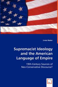 Cover image for Supremacist Ideology and the American Language of Empire