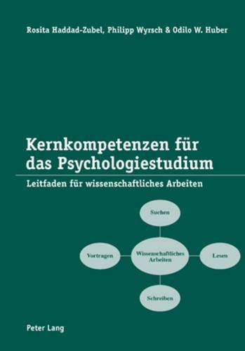 Cover image for Kernkompetenzen Fuer Das Psychologiestudium: Leitfaden Fuer Wissenschaftliches Arbeiten