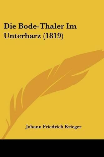 Die Bode-Thaler Im Unterharz (1819)