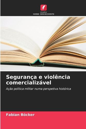 Cover image for Seguranca e violencia comercializavel