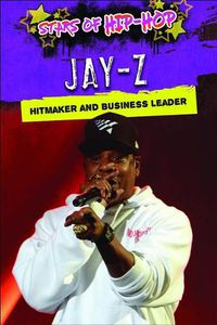 Cover image for Jay-Z: Hitmaker and Business Leader