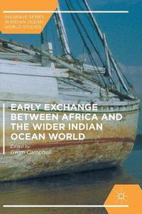 Cover image for Early Exchange between Africa and the Wider Indian Ocean World