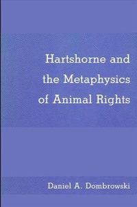 Cover image for Hartshorne and the Metaphysics of Animal Rights