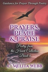 Cover image for Prayers, Peace, and Praise: Prayer Guidance Through Poetry