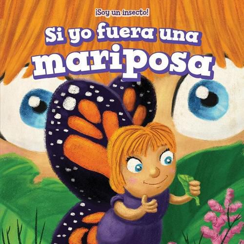 Cover image for Si Yo Fuera Una Mariposa (If I Were a Butterfly)