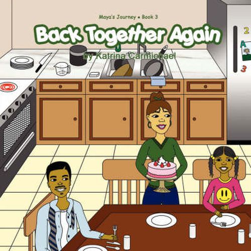 Cover image for Back Together Again (Maya's Journey Series - Book 3)