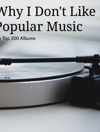 Cover image for Why I Don't Like Popular Music
