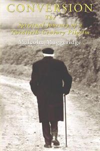 Cover image for Conversion: The Spiritual Journey of a Twentieth Century Pilgrim