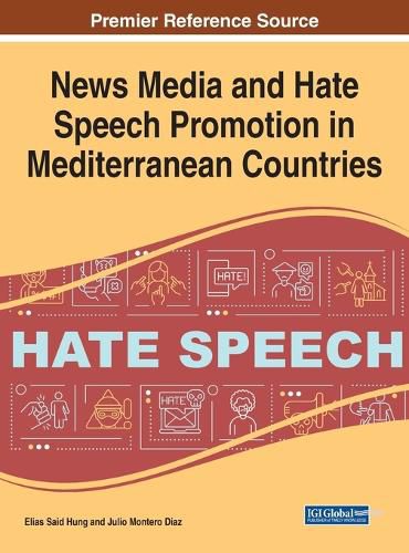 Cover image for News Media and Hate Speech Promotion in Mediterranean Countries