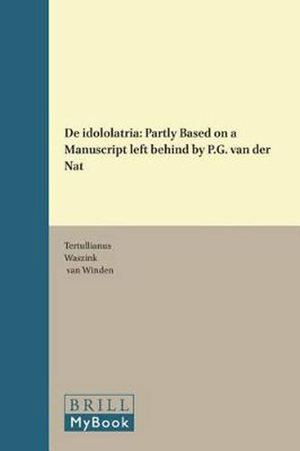 De idololatria: Partly Based on a Manuscript left behind by P.G. van der Nat