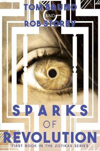 Cover image for Sparks of Revolution: First Book In The Zotikas Series