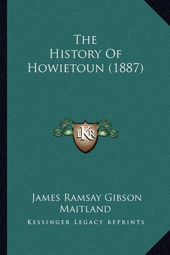 Cover image for The History of Howietoun (1887)