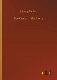 Cover image for The Cruise of the Elena