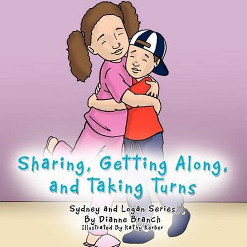 Cover image for Sharing, Getting Along, and Taking Turns