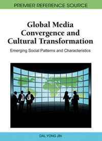 Cover image for Global Media Convergence and Cultural Transformation: Emerging Social Patterns and Characteristics