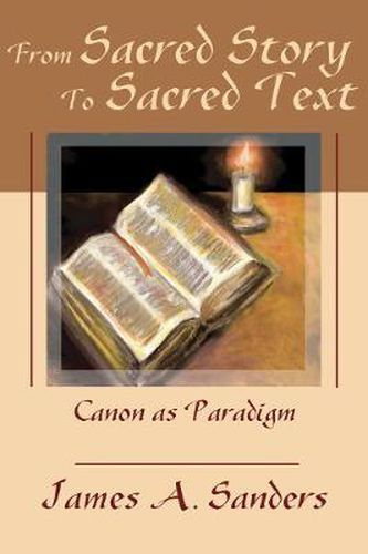 From Sacred Story to Sacred Text: Canon as Paradigm