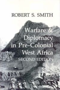 Cover image for Warfare and Diplomacy in Pre-colonial West Africa