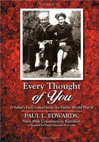 Cover image for Every Thought of You: A Sailor's Love Letters from the Pacific World War II