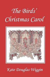 Cover image for The Birds' Christmas Carol, Illustrated Edition (Yesterday's Classics)