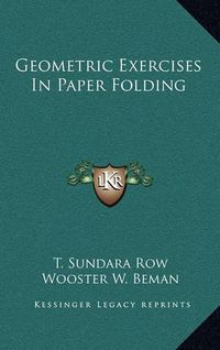 Cover image for Geometric Exercises in Paper Folding