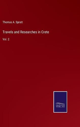 Cover image for Travels and Researches in Crete: Vol. 2