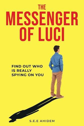 Cover image for The Messenger of Luci: Find out who is really spying on you