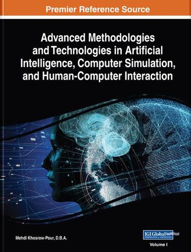 Cover image for Advanced Methodologies and Technologies in Artificial Intelligence, Computer Simulation, and Human-Computer Interaction