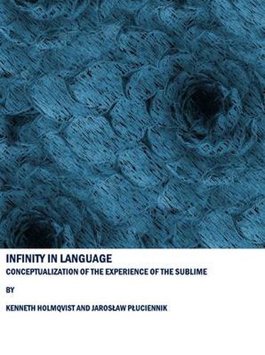 Cover image for Infinity in Language: Conceptualization of the Experience of the Sublime