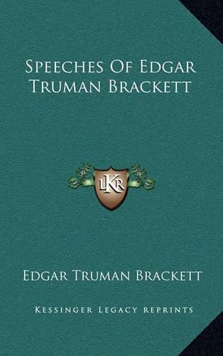 Cover image for Speeches of Edgar Truman Brackett