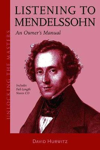 Cover image for Listening to Mendelssohn: An Owner's Manual