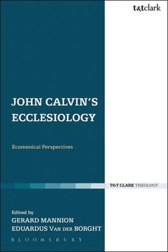 Cover image for John Calvin's Ecclesiology: Ecumenical Perspectives