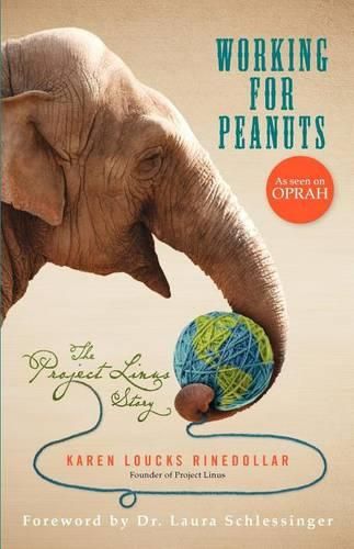 Cover image for Working for Peanuts: The Project Linus Story