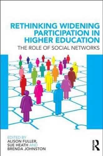 Cover image for Rethinking Widening Participation in Higher Education: The Role of Social Networks