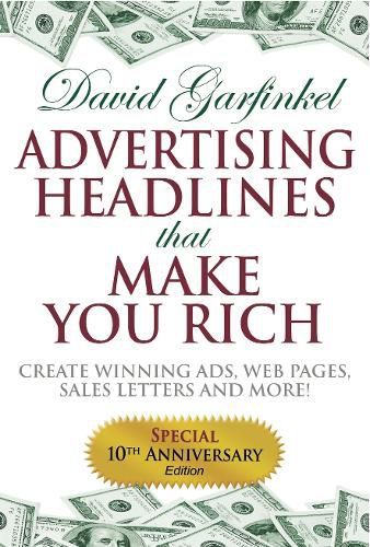 Cover image for Advertising Headlines That Make You Rich: Create Winning Ads, Web Pages, Sales Letters and More