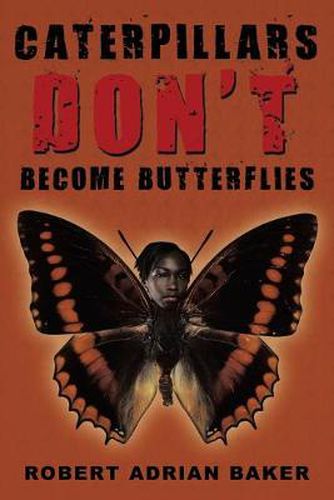 Cover image for Caterpillars Don't Become Butterflies