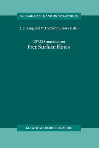 Cover image for IUTAM Symposium on Free Surface Flows: Proceedings of the IUTAM Symposium held in Birmingham, United Kingdom, 10-14 July 2000
