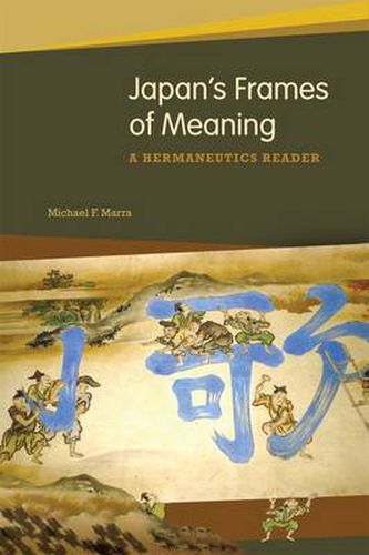 Cover image for Japan's Frames of Meaning: A Hermeneutics Reader