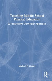 Cover image for Teaching Middle School Physical Education