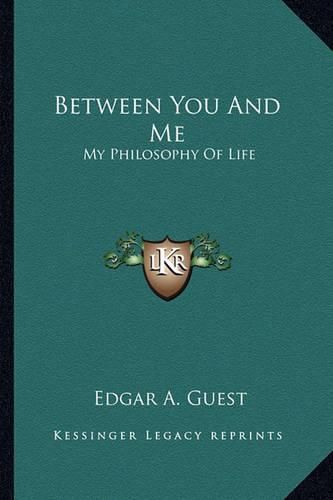 Cover image for Between You and Me: My Philosophy of Life