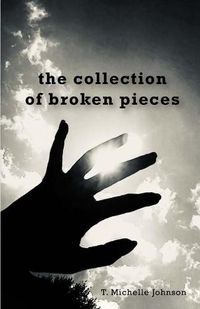 Cover image for The collection of broken pieces