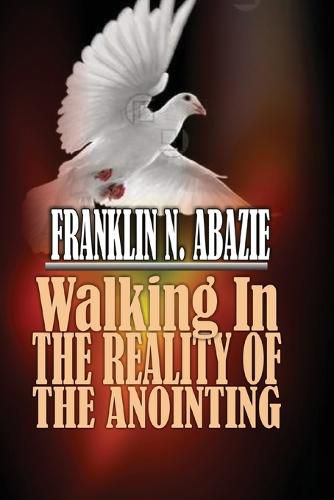 Cover image for Walking in the Reality of the Anointing: The Holy Spirit