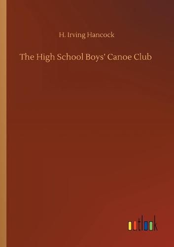 Cover image for The High School Boys' Canoe Club