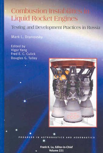 Combustion Instabilities in Liquid Rocket Engines: Testing and Development Practices in Russia