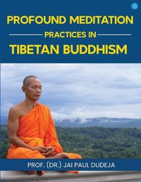 Cover image for Profound Meditation Practices in Tibetan Buddhism