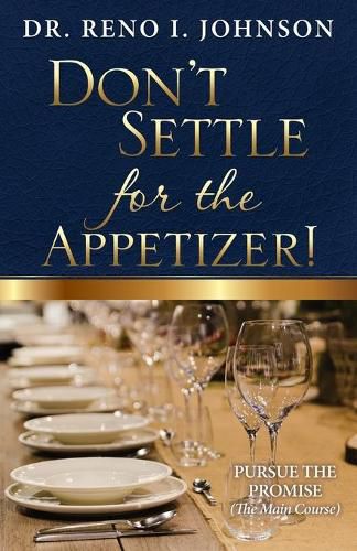 Cover image for Don't Settle for the Appetizer!