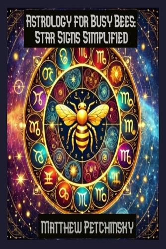 Cover image for Astrology for Busy Bees