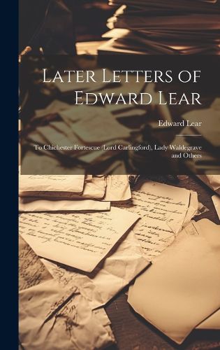 Cover image for Later Letters of Edward Lear